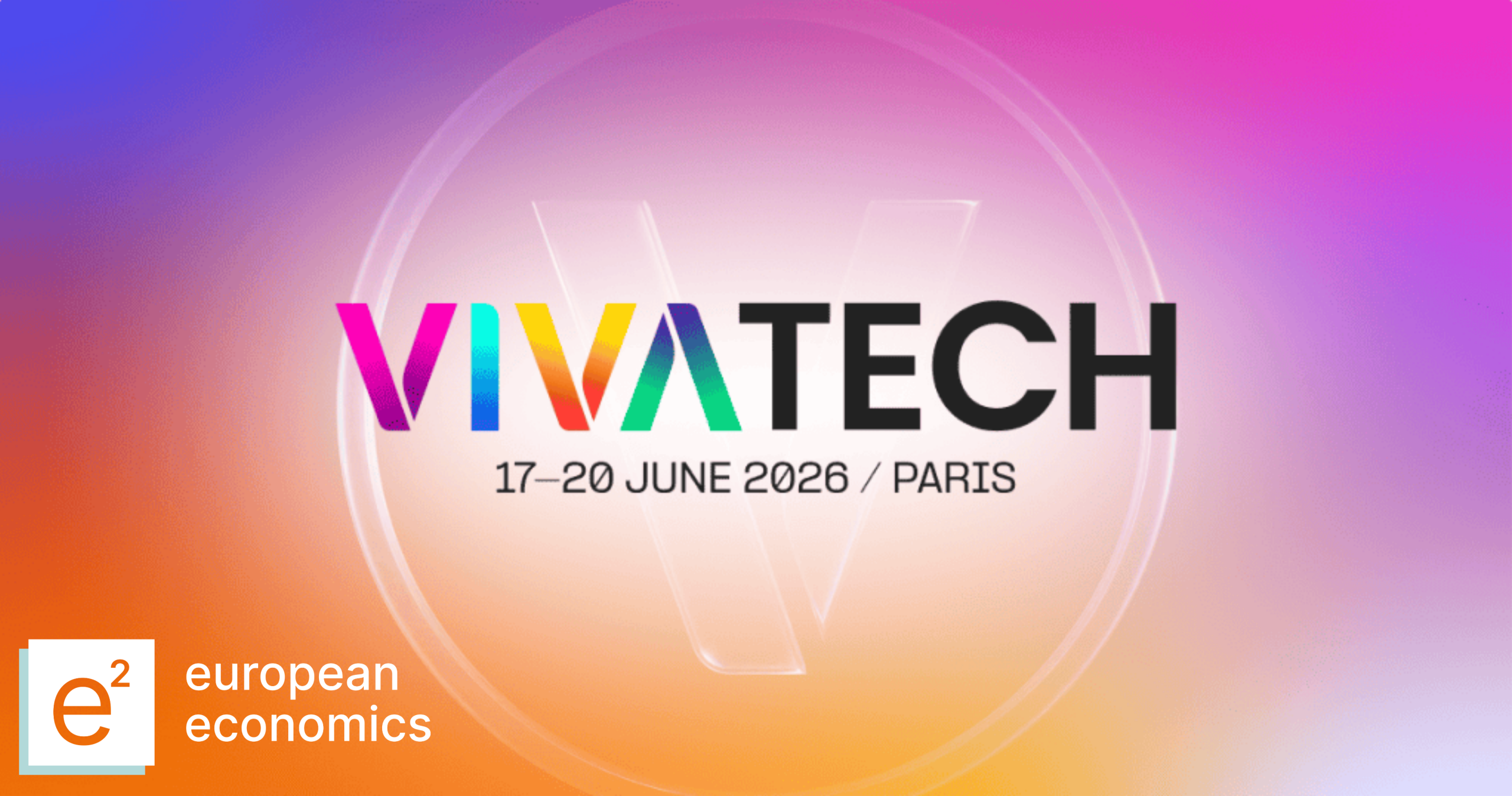 european economics à Vivatech à Paris du 17 au 20 juin 2026